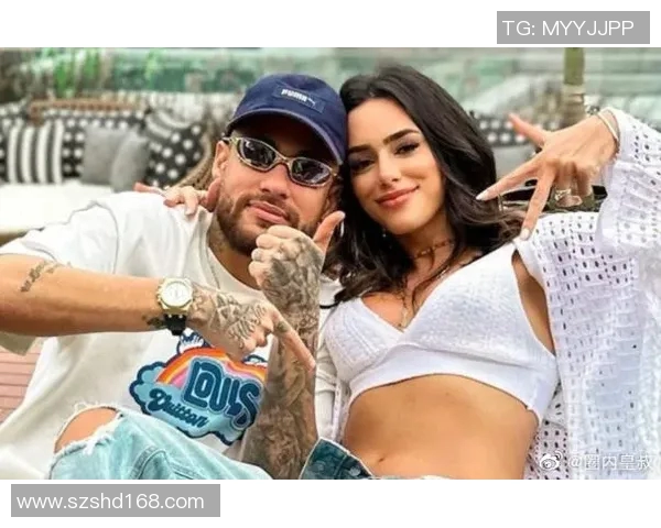 内马尔新恋情曝光现女友甜蜜瞬间引发热议